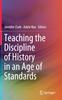 Книга Teaching the Discipline of History In an Age of Standards