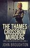 The The Thames Crossbow Murders : 3 Book