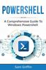 Книга Powershell A Comprehensive Guide To Windows Powershell by Sam Griffin - Paperback