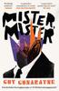 Книга Mister, Mister : The New Novel from the Booker Prize Longlisted Author of In Our Mad and Furious City