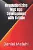Книга Revolutionizing Web App Development with Bubble