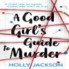 A Good Girls Guide To Murder by Holly Jackson Paperback Book 9781405293181