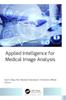 Книга Applied Intelligence for Medical Image Analysis