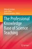 Книга The Professional Knowledge Base of Science Teaching