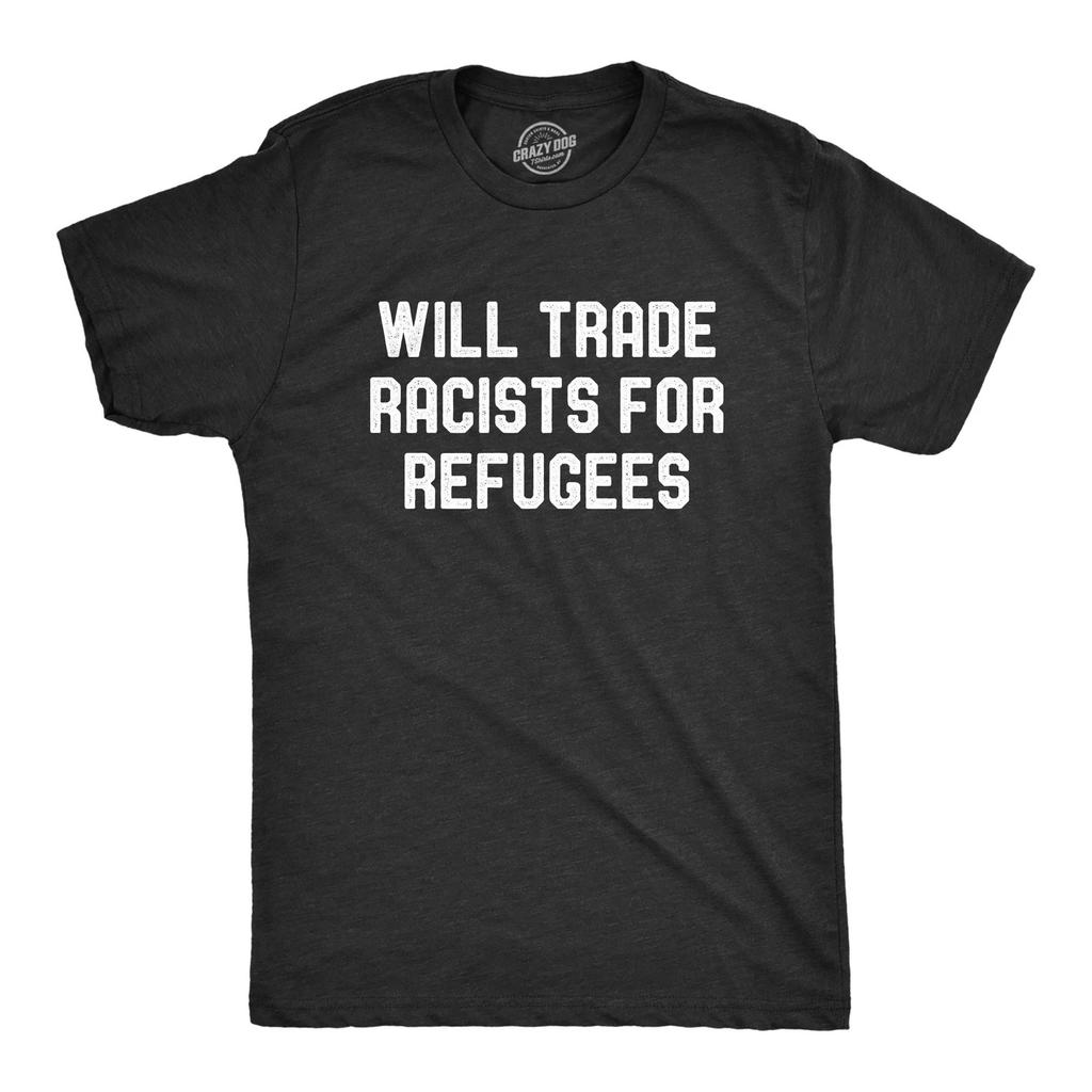 Мужская футболка Will Trade Racists for Refugees Активист Политический дизайн США