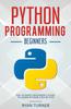 Книга Python Programming : The Ultimate Beginner's Guide To Learn Python Step by Step