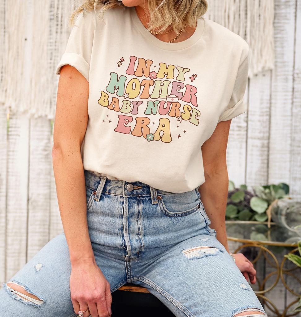 In My Mother Baby Nurse Era Shirt Retro Postpartum Nurse Shirt Ob Nurse Shirt Mom Baby Nurse Apparel Mom Baby Nurse Shirt Labor And Delivery