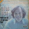 7inch Record JEAN-FRANÇOIS MICHAEL - Un An Deja 45V4015 Disques Vogue 1971 France Pop Used