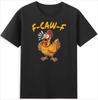 F-caw-f Chicken Funny F Caw F Chicken Graphic Meme Quote Retro Men's T-shirt Comfortable and Breathable Fashion Men's Clothing