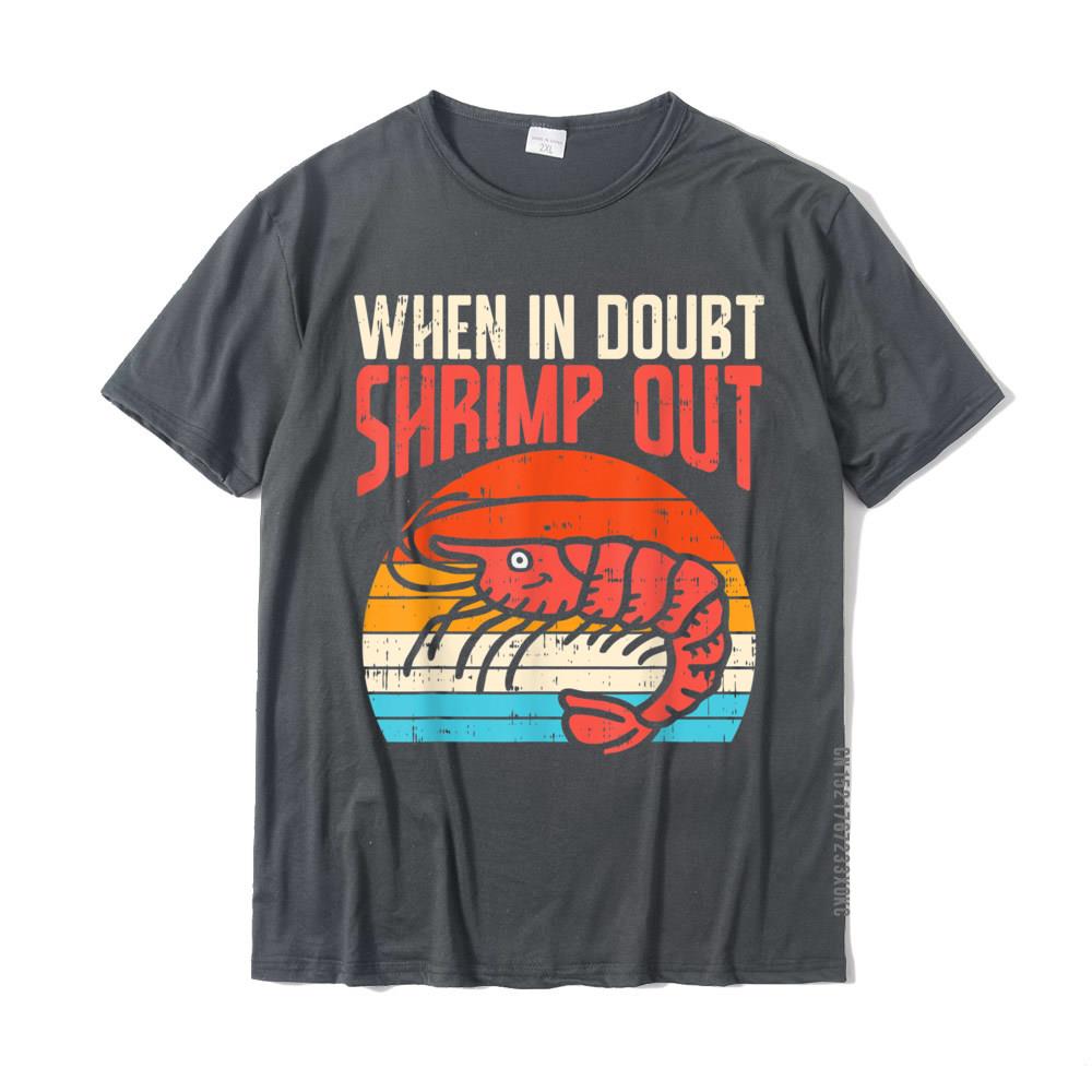 When In Doubt Shrimp Out Retro BJJ Brazilian Jiu Jitsu Gift T-Shirt Classic Man T Shirts Cotton Tops T Shirt Printed