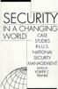 Книга Security In a Changing World : Case Studies In U.S. National Security Management-- Instructor's Manual