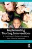 Книга Implementing Tootling Interventions : A Practitioner's Guide To Increasing Peer Prosocial Behaviors