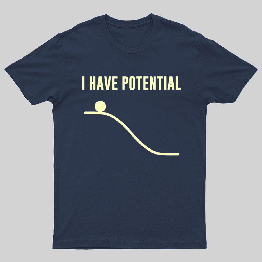 I Have Potential Energy Science Cotton Summer Casual Cool Loose T-Shirt
