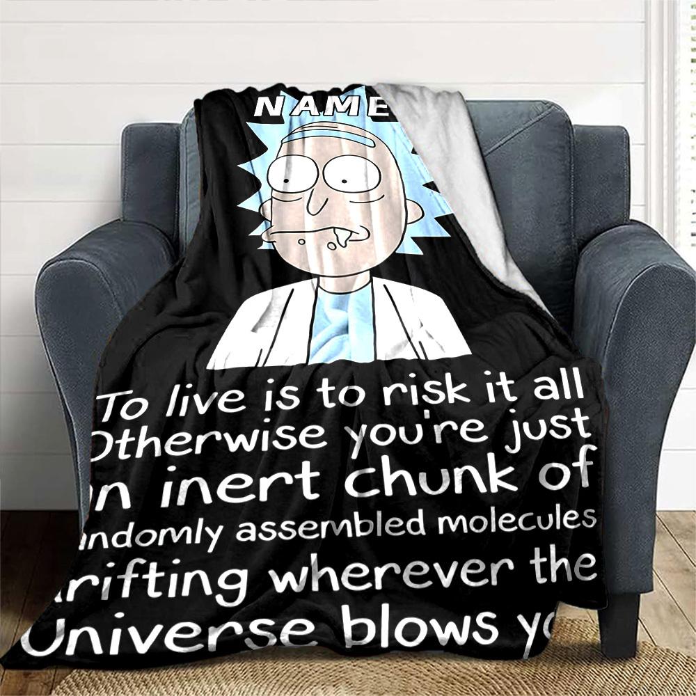 Rick Sanchez Quote On Life Gift Customizable Blanket Customize Text Comfortable Suitable For Sofa Couch Office Bed Picnics Allseason Use Modern Gifts