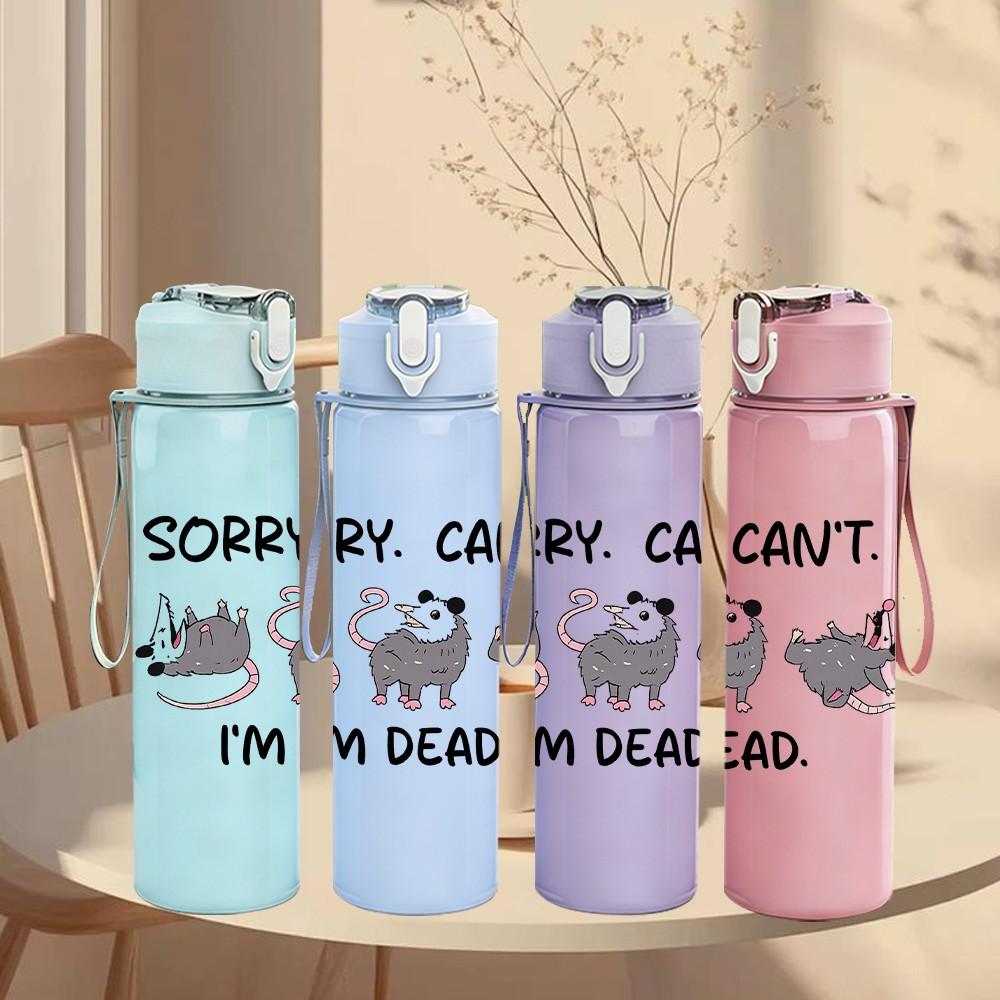 1PC Sorry Cant Im Dead Cat Quote Print 750ml Color Plastic Sports Water Bottle Leakproof Flip Straw Lid Suitable for Sports Office Home Use