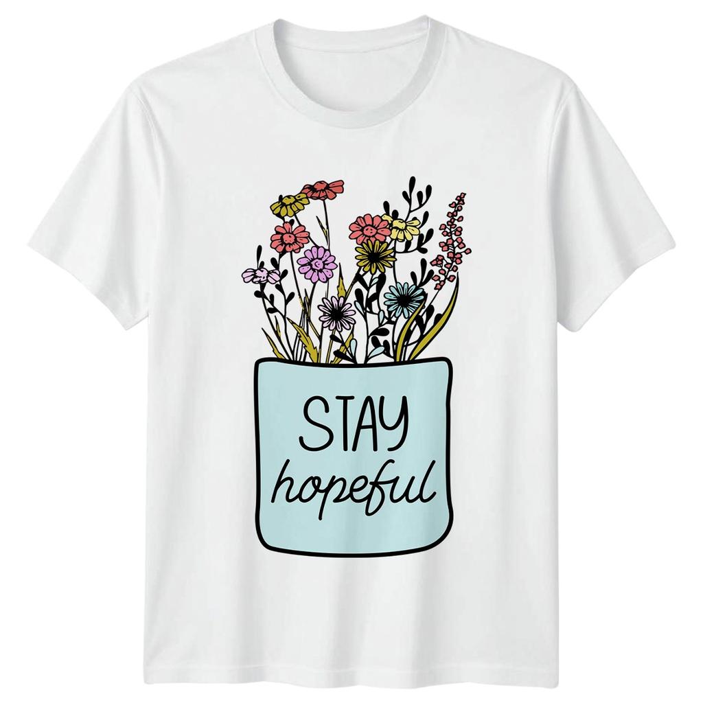 Stay Hopeful Unisexs TShirt Wildflower Floral Birthday Gift For Her