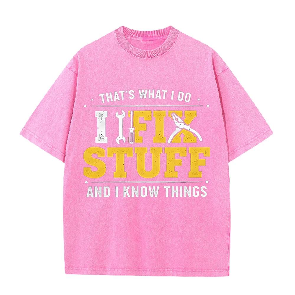 2026 Thats What I Do I Fix Stuff Print Unisex T Shirt Vintage Washed Short Sleeve Crew Neck Casual Streetwear Tee