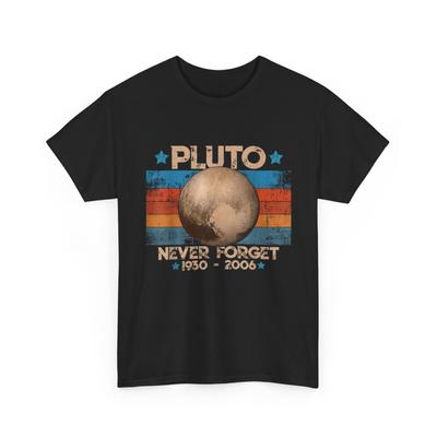Never Forget Pluto T-Shirt for Space & Astronomy Lovers - Unisex Shirt