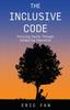 Книга The Inclusive Code : Pursuing Equity Through Computing Education