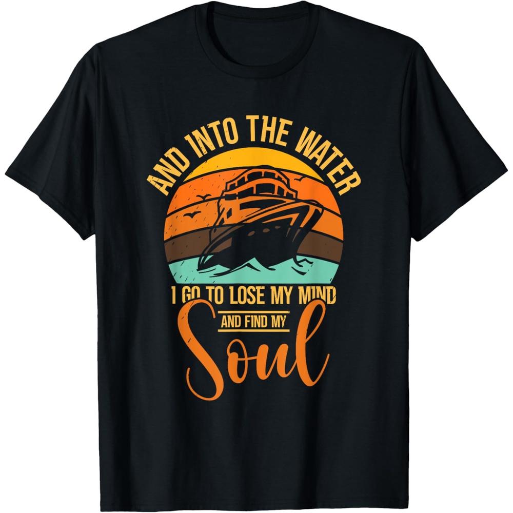 Into The Water Captain Boating Boat Sailing Sea Ocean Sailor Men T-Shirt