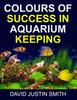 Книга Colours of Success In Aquarium Keeping