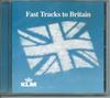 CD РАЗНЫЕ ИСПОЛНИТЕЛИ - Fast Track To Britain 724349659223 EMI Нидерланды Поп Б/у