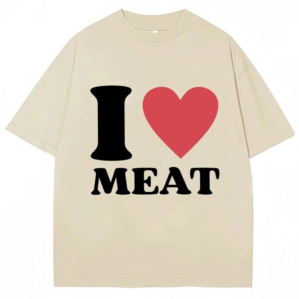Смешная футболка с принтом I Love Meat, юмор, шутка, Y2k, мужская, женская, оверсайз, хлопок, повседневная, с круглым вырезом, короткий рукав, уличная мода