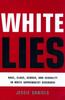 Книга White Lies : Race, Class, Gender and Sexuality In White Supremacist Discourse