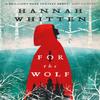 For the Wolf by Hannah Whitten Paperback Book 9780356516363
