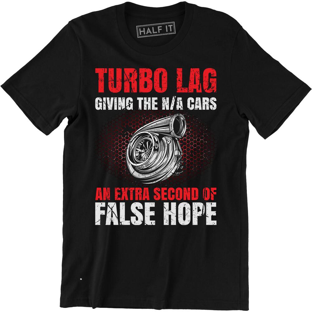 Turbo Lag Giving The N/A Cars An Extra Second Of False - Car Racing Men T-shirt