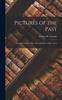 Книга Pictures of the Past : Memories of Men I Have Met and Places I Have Seen