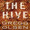 The Hive by Gregg Olsen Paperback Book 9781542016469