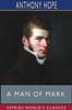 Книга A Man of Mark (Esprios Classics)