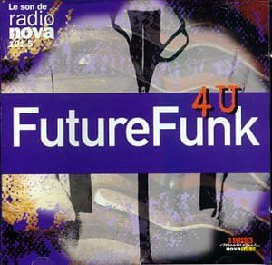CD РАЗНЫЕ ИСПОЛНИТЕЛИ - Future Funk 4U 325092 3 Suisses 1997 Франция Танцевальная и Электронная музыка Б/У