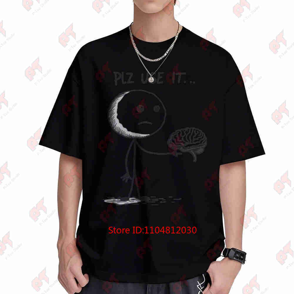 Please Use It Brain Short Sleeve Tee 100% Cotton T-Shirt