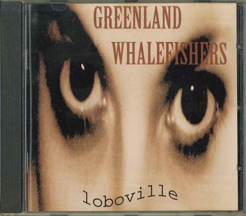 CD GREENLAND WHALEFISHERS - Loboville NONE NOT ON LABEL 2001 Non Japan Rock Used