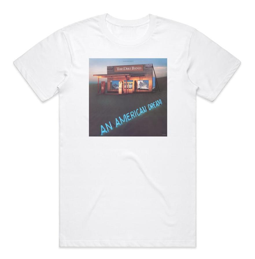 The Nitty Gritty Dirt Band The Dirt Bandan American Dream T-shirt size S-5XL