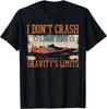I Don't Crash I Just Test Gravity's Limits Funny RC Tarpaulin T-Shirt