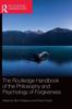 Книга The Routledge Handbook of the Philosophy and Psychology of Forgiveness