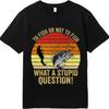 Essential Tee Rock For Unisex summer tshirt Cotton To Fish Or Not To Fish What A Stupid Question Basic For Unisex tees Quick Dry Shirt
