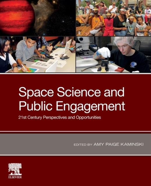 The Space Science and Public Engagement : 21st Century Perspectives and Opportunities Book
