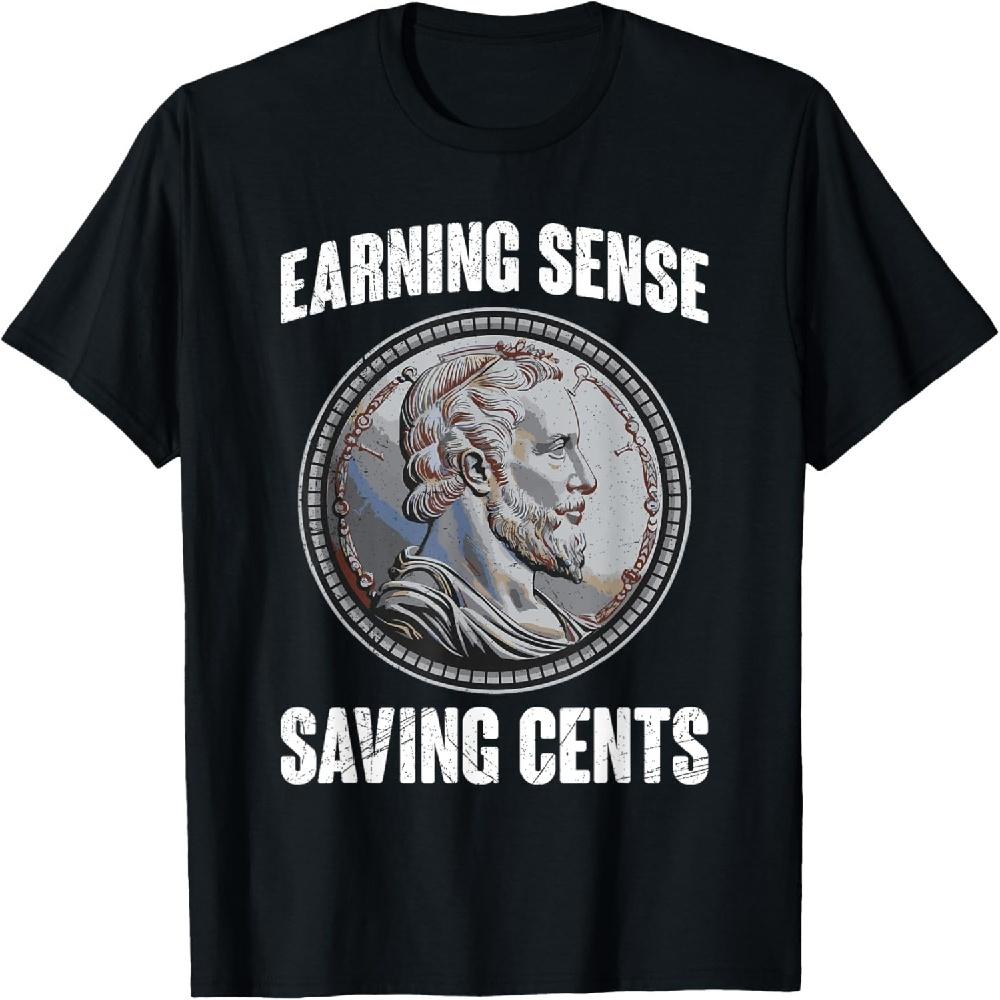 Coin Collection EARNING SENSE SAVING CENTS Coin Collector T-Shirt