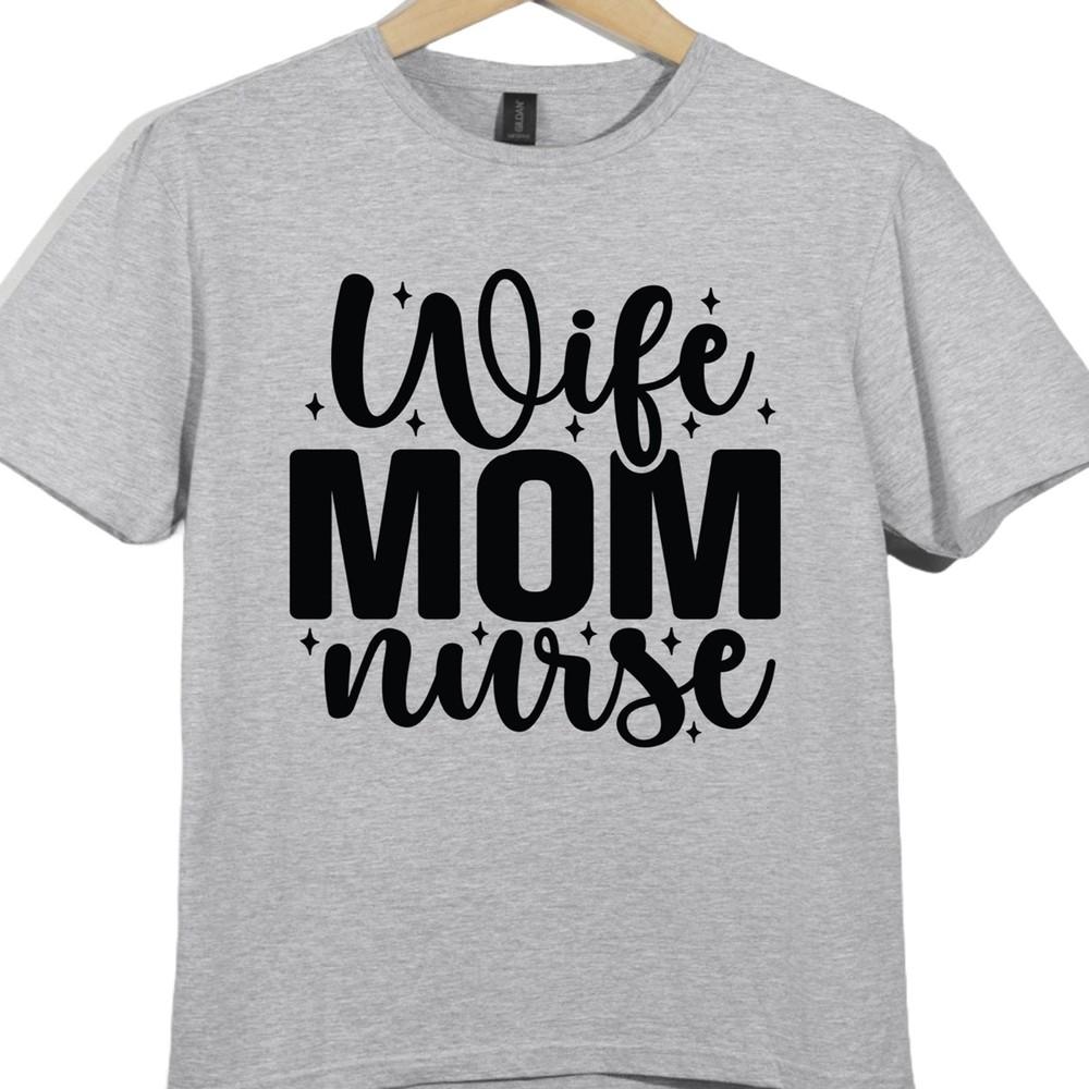 Wife Mom Nurse T Shirt Funny Nurse Life Graphic Tee Unisex’s Nursing Art Top