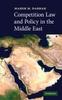 Книга Competition Law and Policy In the Middle East
