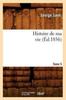 Книга Histoire De Ma Vie. Tome 5 (Ed.1856)