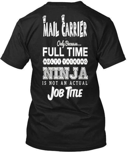 Mail Carrier Only Because Tee TTshirt Made in the USA Size S to 5XL