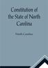 Книга Constitution Of The State Of North Carolina And Copy Of The Act Of The General A by North Carolina - Paperback