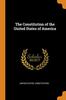 Книга The Constitution Of The United States Of America by United States. Constitution - Paperback