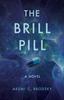 Книга The Brill Pill : A Novel