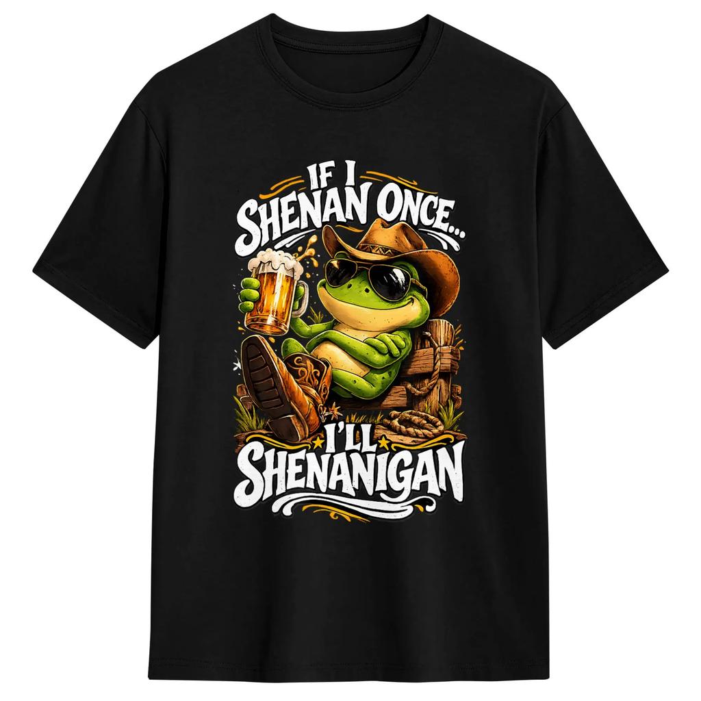 If I Shenan Once I'll Shenanigan Cowboy Frog Meme unisex T-Shirt For Men Summer Streetwear unisex T-Shirts Crewneck Hippie Tees Oversize Tops